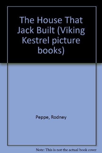 The House That Jack Built (Viking Kestrel Picture Books) (9780722659427) by Rodney PeppÃ©