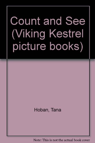 Count and See (Viking Kestrel Picture Books) (9780722664650) by Tana Hoban