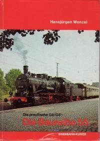 Beispielbild fr Die preuische G8/G81- Die Baureihe 55 Band 10 der Reihe " Deutsche Dampflokomotiven ". Bildteil mit 240 Abbildunge [Hardcover] Wenzel Hans jrgen zum Verkauf von BUCHSERVICE / ANTIQUARIAT Lars Lutzer