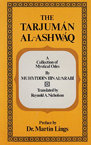 Imagen de archivo de The Tarjuman Al-Ashwaq: A Collection of Mystical Odes a la venta por Irish Booksellers