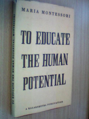 To Educate The Human Potential (9780722972076) by Naria Montessori