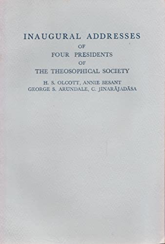 Imagen de archivo de Inaugural Addresses of Four Presidents of the theosophical Society P/B a la venta por Books Puddle