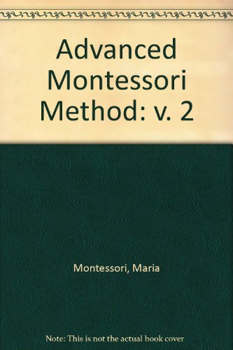 9780722990865: Advanced Montessori Method: v. 2