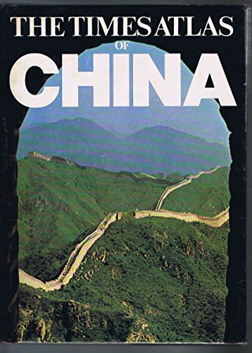 Imagen de archivo de The Times atlas of China a la venta por MusicMagpie