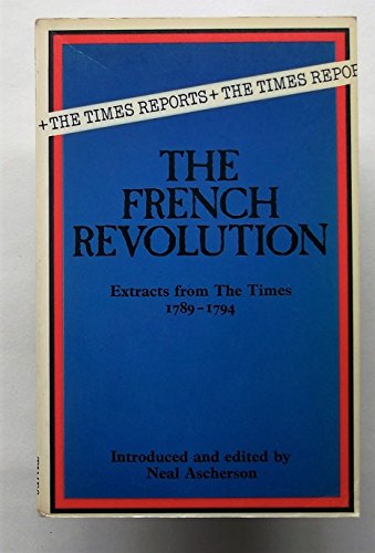 Stock image for 'The Times' Reports the French Revolution : Extracts from 'The Times', 1789-1794 for sale by Better World Books