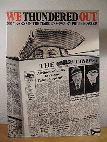 Stock image for We Thundered Out : 200 Years of the Times, 1785-1985 for sale by Better World Books