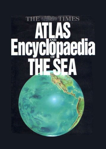 Stock image for Times" Atlas and Encyclopaedia of the Sea for sale by WorldofBooks