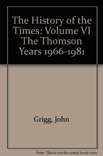 9780723006107: The Thomson Years, 1966-81 (v. 6) (The History of the "Times")