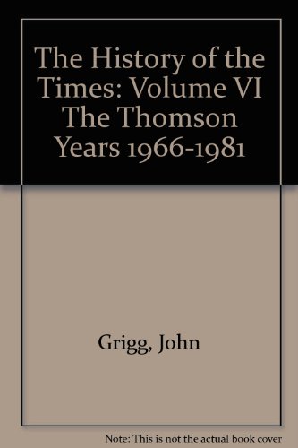 Stock image for The Thomson Years, 1966-81 (v. 6) (The History of the "Times") for sale by WorldofBooks