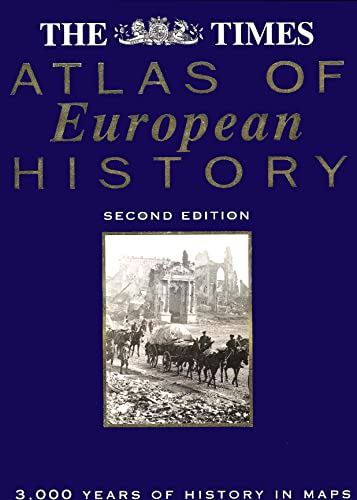 "The Times" Atlas of European History: 3000 Years of History in Maps (9780723008958) by Almond, Mark