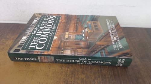 9780723009566: The Times Guide to The House of Commons