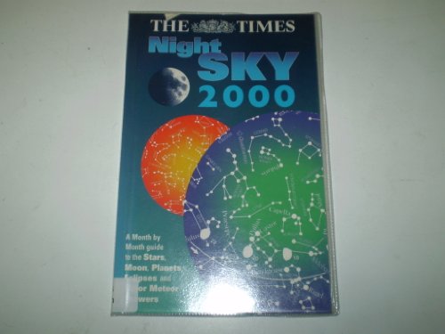 Beispielbild fr The Times Guide Night Sky 2000 (The "Times" Night Sky) zum Verkauf von WorldofBooks