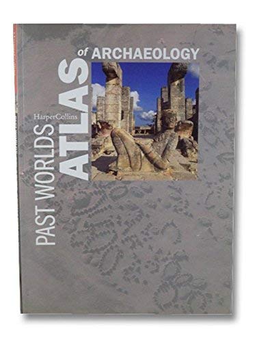 Beispielbild fr Past Worlds Atlas of Archaeology zum Verkauf von Orion Tech