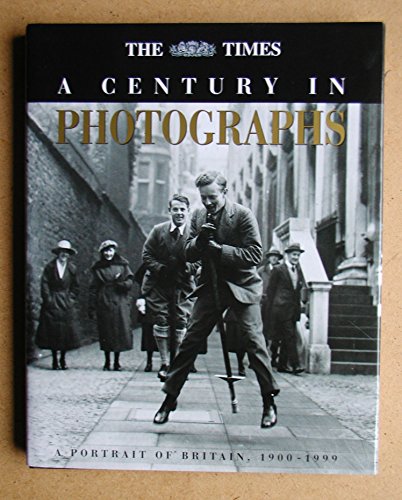 9780723010821: A century in photographs: A portrait of Britain, 1900-1999