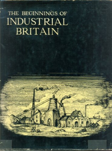 Imagen de archivo de Beginnings of Industrial Britain a la venta por Goldstone Books