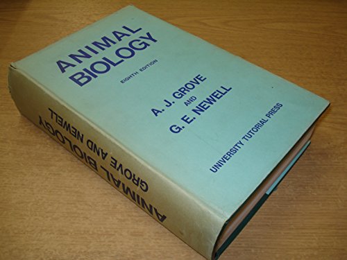 Animal Biology - Grove, A, J. and Newell, G, E.