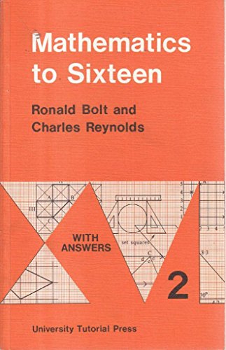 Mathematics to Sixteen: w.Ans Bk. 2 (9780723107446) by R. L Bolt; Charles Reynolds
