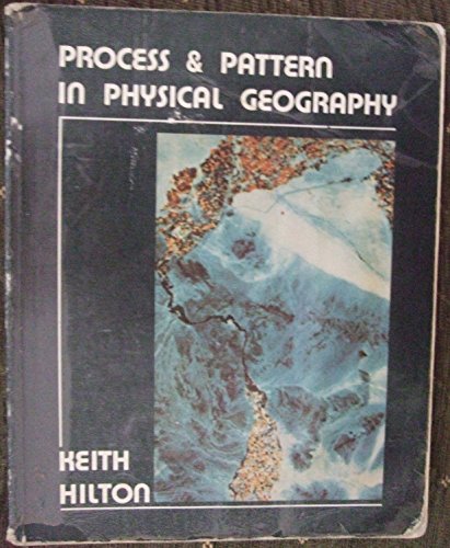 9780723107736: Process and Pattern in Physical Geography