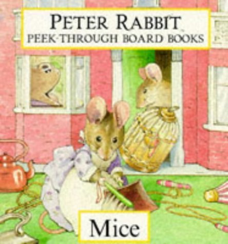 Peter Rabbit Peek Through Board Books ; Mice - Beatrix Potter