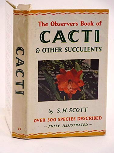 Observer's Book of Cacti and Other Succulents (Observer's Pocket S.) - Scott, Stanley Henderson