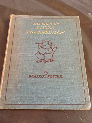 

The Tale of Little Pig Robinson (Potter 23 Tales)