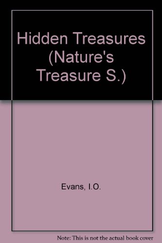 Hidden Treasures (Nature's Treasure S) (9780723208853) by Evans, I O