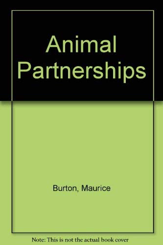 Animal partnerships; (9780723211020) by Burton, Maurice