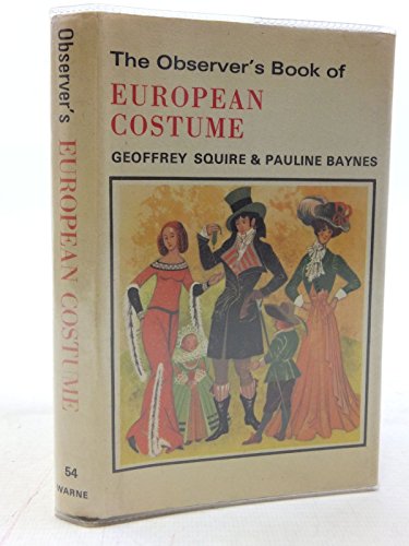 Beispielbild fr The Observer's Book of European Costume zum Verkauf von Better World Books