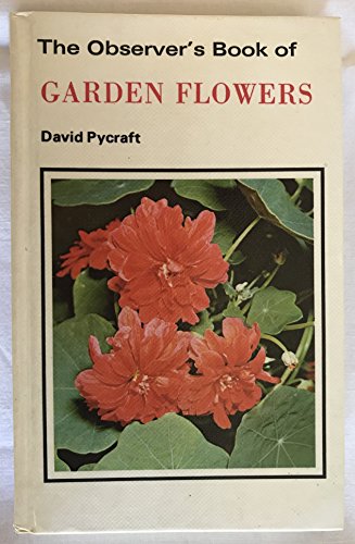 Imagen de archivo de Observer's Book of Garden Flowers a la venta por Better World Books