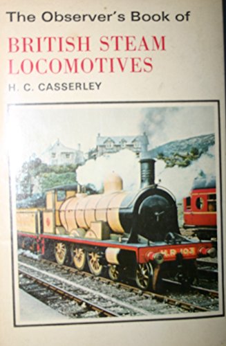 Stock image for The Observer's Book of British Steam Locomotives. 1974 for sale by AwesomeBooks