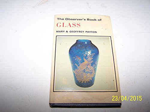 Imagen de archivo de The Observer's Book of Glass (Observer's Pocket S.) a la venta por Goldstone Books