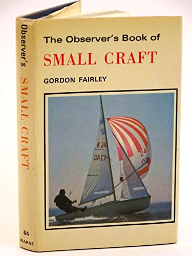 Beispielbild fr The Observer's Book of Small Craft: 64 (Observer's Pocket S.) zum Verkauf von WorldofBooks