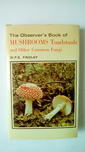 9780723215653: The Observer's Book of Mushrooms, Toadstools and Other Common Fungi (Observer's Pocket)