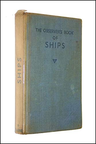 Imagen de archivo de The Observer's Book of Ships (Observer's Pocket S.) a la venta por WorldofBooks