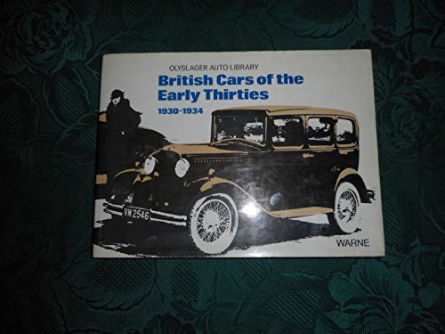 British Cars Of The arly Thirties 1930-1934. Compiled By The Oyslager Organisation