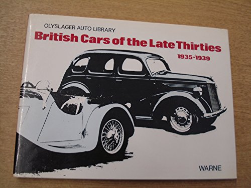 9780723217121: British Cars of the Late Thirties 1935-1939 (Olyslager Auto Library)