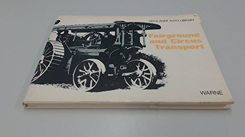 Imagen de archivo de Fairground and Circus Transport Vehicles (Olyslager Auto Library) a la venta por Half Price Books Inc.
