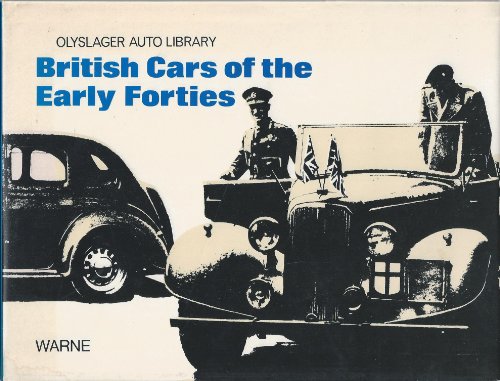 Imagen de archivo de Olyslager Auto Library Brittish Cars of the Early Forties 1940-1946 a la venta por 4 THE WORLD RESOURCE DISTRIBUTORS