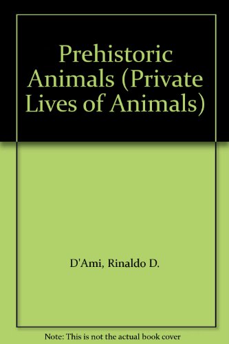 9780723218067: Prehistoric Animals (Private Lives of Animals)