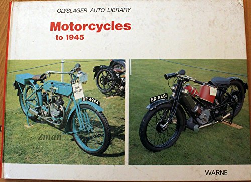 Imagen de archivo de Motorcycles to 1945 (Olyslager Auto Library) - w/ Dust Jacket! a la venta por THIS OLD BOOK