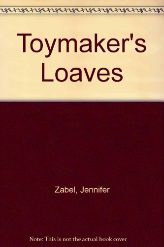 Stock image for The Toymaker's Loaves for sale by Book Express (NZ)
