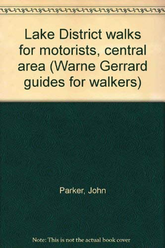 Beispielbild fr Lake District walks for motorists, central area (Warne Gerrard guides for walkers) zum Verkauf von Reuseabook