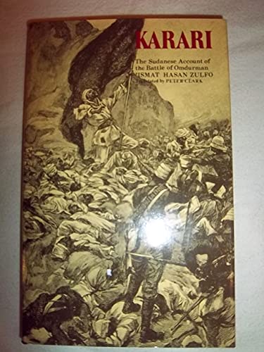 KARARI. The Sudanese Account of the Battle of Omdurman. Translated from the Arabic by Peter Clark.