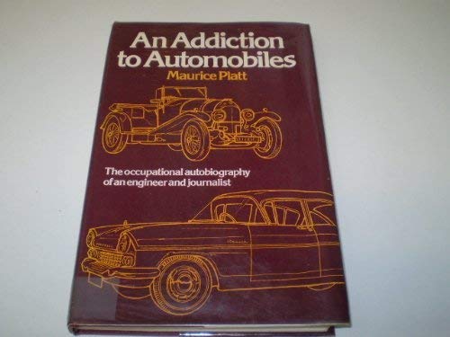 

An Addiction to Automobiles: The Occupational Autobiography of an Engineer and Journalist [first edition]