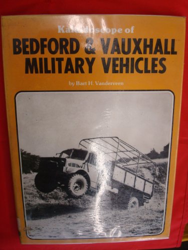 Beispielbild fr Kaleidoscope of Bedford And Vauxhall Military Vehicles zum Verkauf von Reuseabook