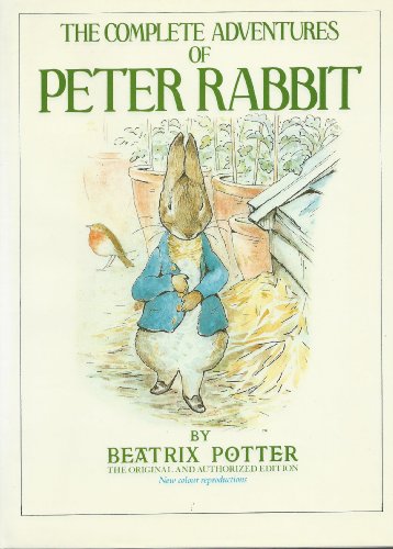 9780723229513: The Complete Adventures of Peter Rabbit: The Tale of Peter Rabbit; the Tale of Benjamin Bunny; the Tale of the Flopsy Bunnies; the Tale of Mr. Tod