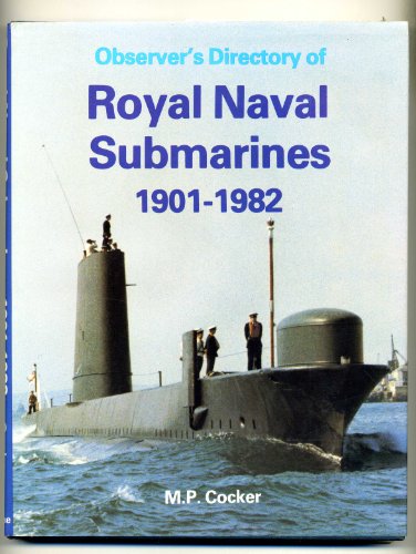 Beispielbild fr Observer's directory of Royal Naval submarines, 1901-1982 zum Verkauf von Books From California