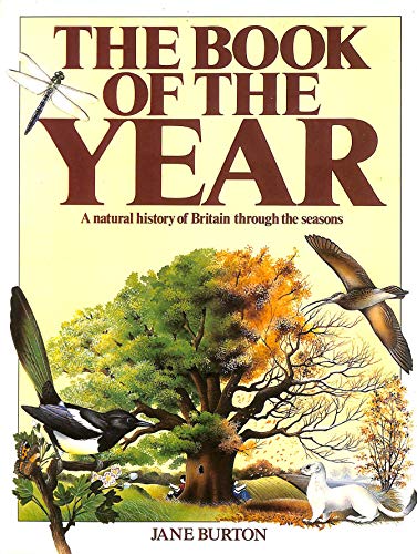 Imagen de archivo de The Book of the Year: a Natural History of Britain Through the Seasons a la venta por Booked Experiences Bookstore