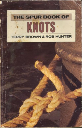 Imagen de archivo de The Spur Book of Knots (Venture Guide S.) a la venta por WorldofBooks