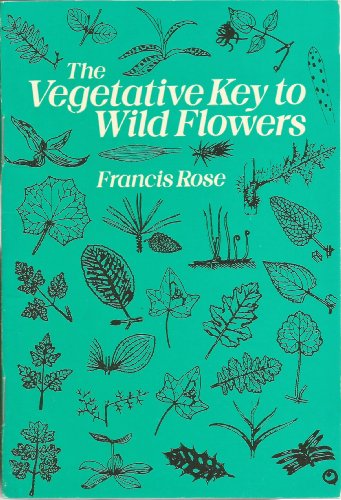 Vegetative Key to Wild Flowers (9780723230953) by Francis Rose